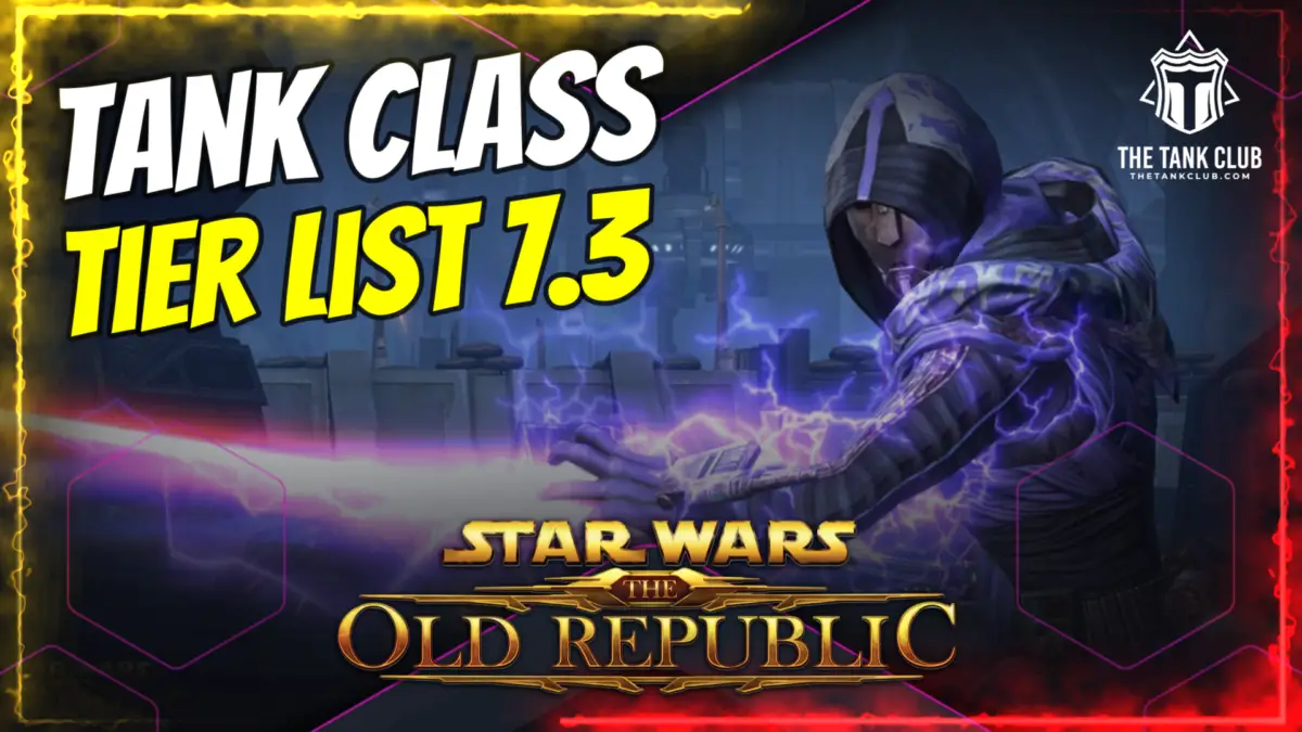 SWTOR Tank Class Tier List 7.3 The Tank Club