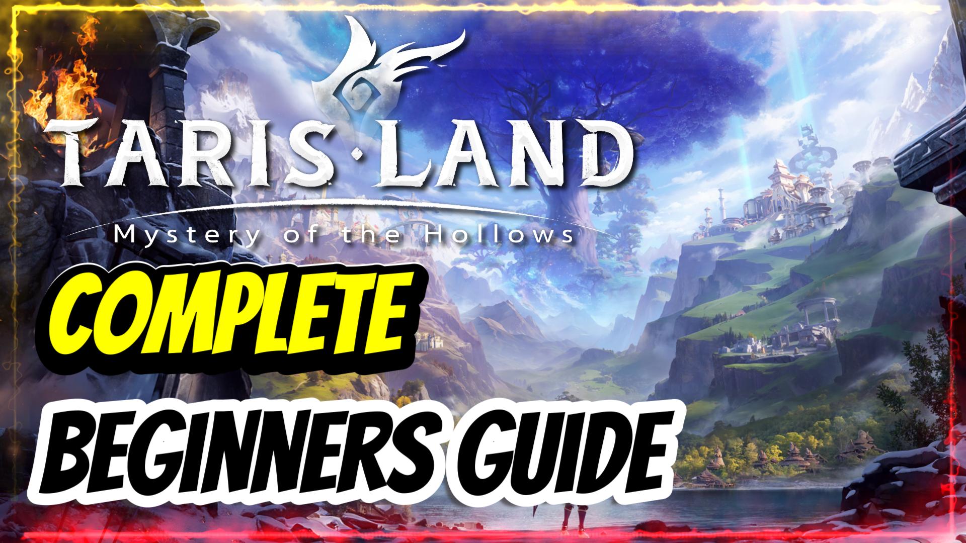 Tarisland Complete Beginners Guide